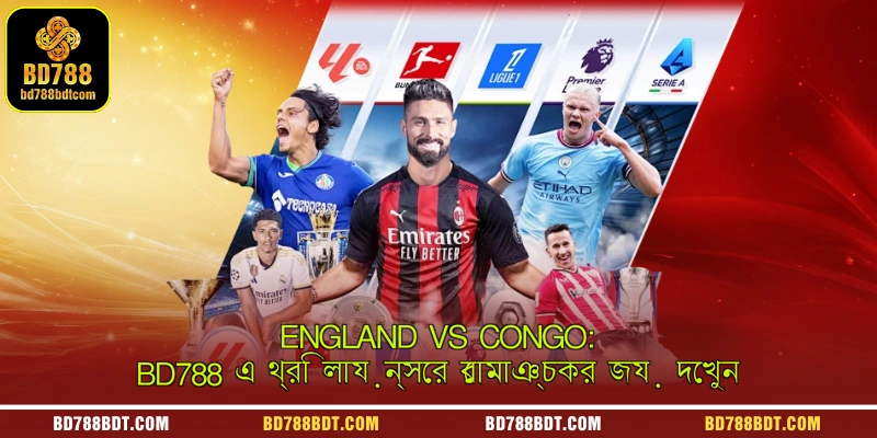 A dynamic sports betting graphic on BD788 highlighting the Three Lions' thrilling victory in the England vs Congo football match