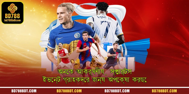 A promotional graphic highlighting the many attractive and thrilling sports events currently waiting for customers to bet on at the BD788 platform